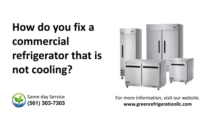 how do you fix a commercial refrigerator that