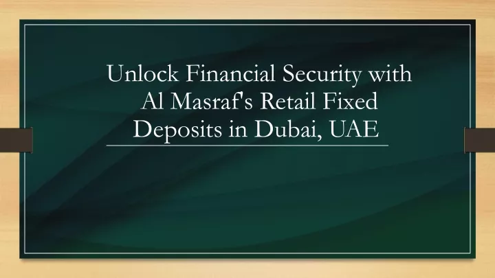 unlock financial security with al masraf s retail