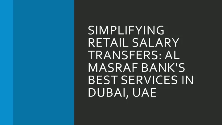 simplifying retail salary transfers al masraf