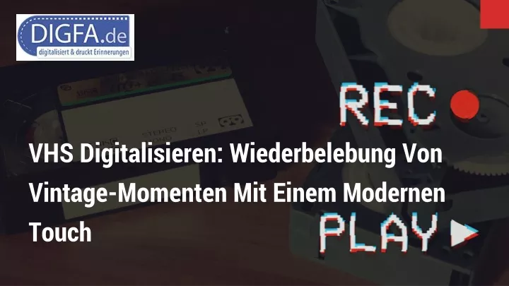 vhs digitalisieren wiederbelebung von vintage