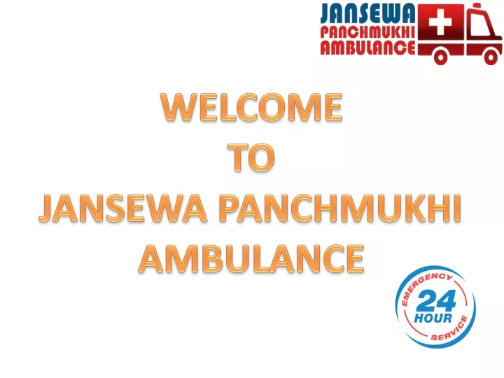welcome to jansewa panchmukhi ambulance