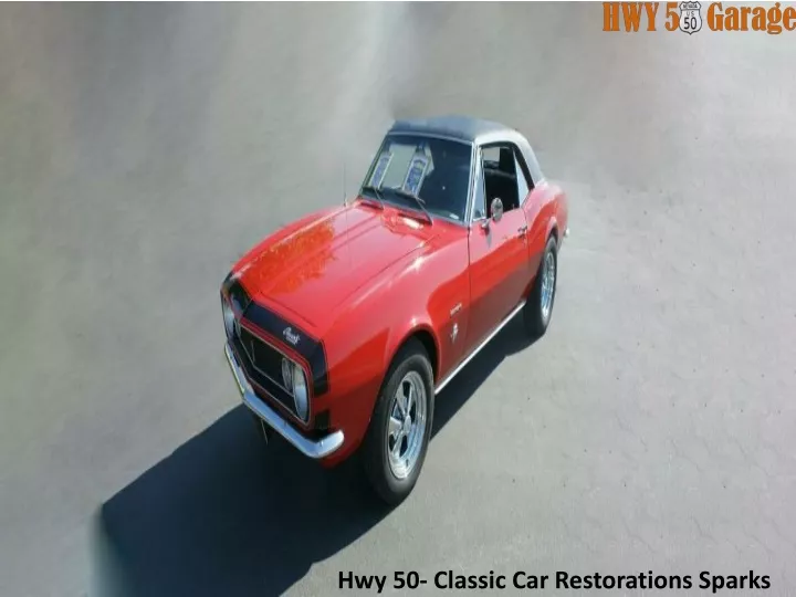 hwy 50 classic car restorations sparks
