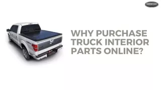 Why Purchase Truck Interior Parts Online?