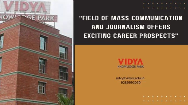 field of mass communication and journalism offers