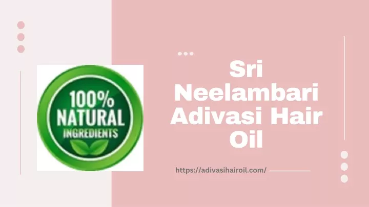 sri neelambari adivasi hair oil