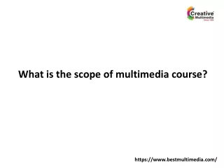 What is the scope of multimedia course? | top Multimedia colleges in hyderabad