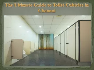 The Ultimate Guide to Toilet Cubicles in Chennai