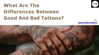 What Are The Differences Between Good And Bad Tattoos?