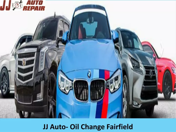 jj auto oil change fairfield