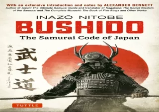 [EBOOK] DOWNLOAD Bushido: The Samurai Code of Japan: With an Extensive Introduction and Notes by Alexander Bennett