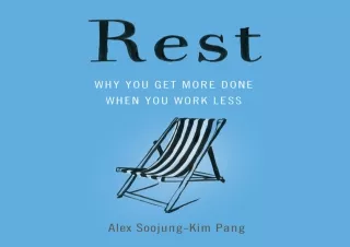 DOWNLOAD [PDF] Rest: Why You Get More Done When You Work Less