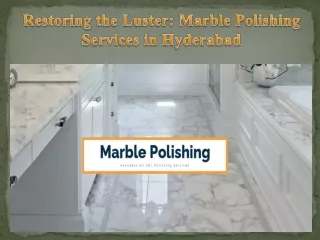 Restoring the Luster Marble Polishing Services in Hyderabad