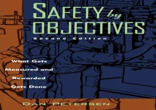 DOWNLOAD Safety by Objectives: What Gets Measured and Rewarded Gets Done