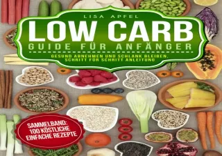 EBOOK READ LOW CARB GUIDE FÜR ANFÄNGER: GESUND ABNEHMEN UND SCHLANK BLEIBEN, SCH