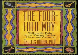 READ EBOOK (PDF) The Four-Fold Way: Walking the Paths of the Warrior, Teacher, Healer, and Visionary
