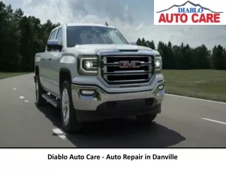Diablo Auto Care - Auto Repair in Danville