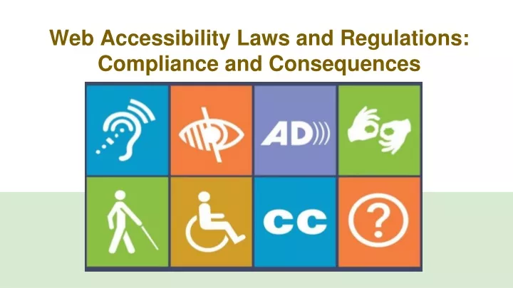 web accessibility laws and regulations compliance and consequences