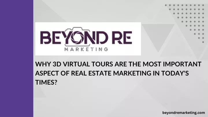why 3d virtual tours are the most important