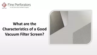 What are the Characteristics of a Good Vacuum Filter Screen