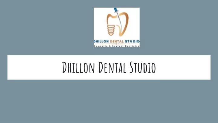 dhillon dental studio