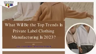 What Will Be the Top Trends In Private Label Clothing Manufacturing In 2023?