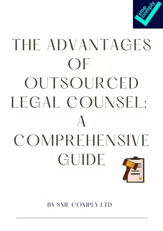 The Advantages of Outsourced Legal Counsel: A Comprehensive Guide