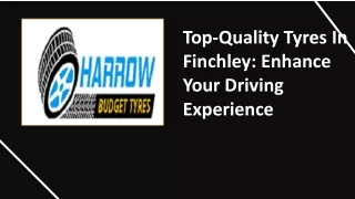 Top-Quality Tyres In Finchley: Enhance Your Driving Experience