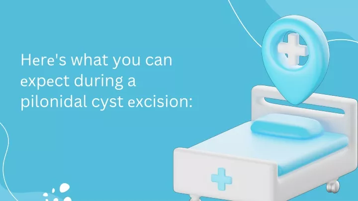 h r s what you can xp ct during a pilonidal cyst