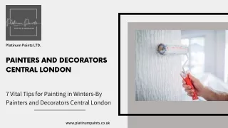 7 Vital Tips for Painting in Winters-By Painters and Decorators Central London (2)