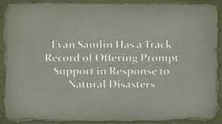 Evan Samlin Has a Track Record of Offering Prompt Support in Response to Natural Disasters