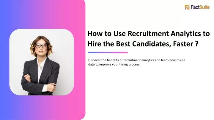 how to use recruitment analytics to hire the best