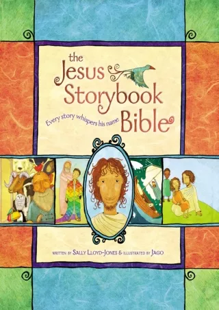get [PDF] Download The Jesus Storybook Bible: Every Story Whispers His Name