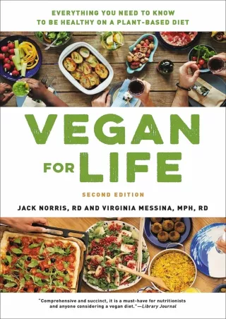 DOWNLOAD/PDF Vegan for Life: Everything You Need to Know to Be Healthy on a Plant-based Diet