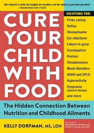 Download Book [PDF] Cure Your Child with Food: The Hidden Connection Between Nutrition and