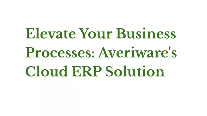 elevate your business processes averiware s cloud