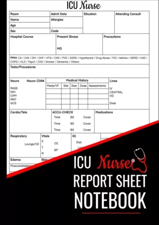 Download Book [PDF] ICU Nurse Report Sheet Notebook: Nursing Assessment Report Sheet for the