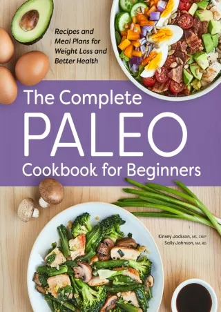 $PDF$/READ/DOWNLOAD The Complete Paleo Cookbook for Beginners: Recipes and Meal Plans for Weight