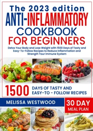 DOWNLOAD/PDF Anti-Inflammatory Cookbook for Beginners: Detox Your Body and Lose Weight with