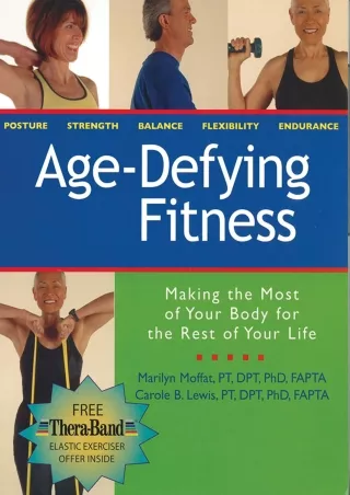 Read ebook [PDF] Age Defying Fitness: Making the Most of Your Body for the Rest of Your Life