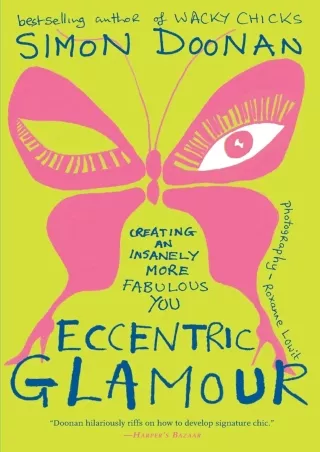 Download Book [PDF] Eccentric Glamour: Creating an Insanely More Fabulous You