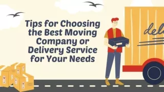 Tips for Choosing the Best Moving Company or Delivery Service for Your Needs