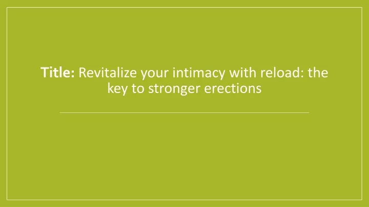 title revitalize your intimacy with reload the key to stronger erections
