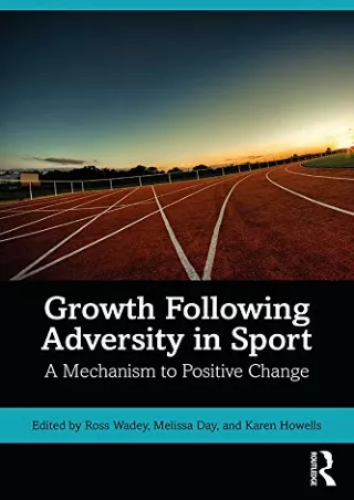 Download Book [PDF] Growth Following Adversity in Sport: A Mechanism to Positive Change