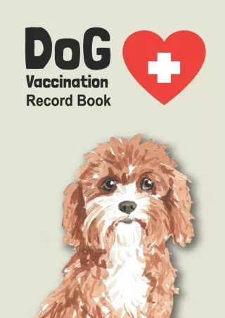 Read ebook [PDF] Dog Vaccination Record Book: Handy Notebook with Cavapoo Cover, Log Book with