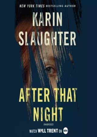 [PDF READ ONLINE] After That Night: The Will Trent Series, Book 11