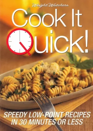 get [PDF] Download Weight Watchers Cook it Quick!: Speedy Low Point Recipes in 30 Minutes or Less