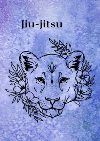 PDF/READ Jiu Jitsu Training Journal - Lioness: Log Techniques, Rolling Notes And Goals