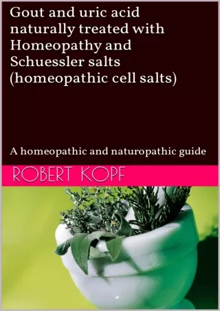 Download Book [PDF] Gout and uric acid naturally treated with Homeopathy and Schuessler salts