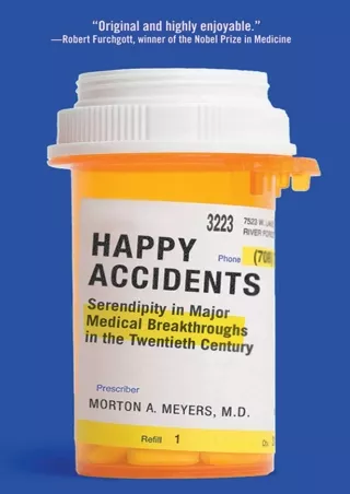 READ [PDF] Happy Accidents: Serendipity in Major Medical Breakthroughs in the Twentieth