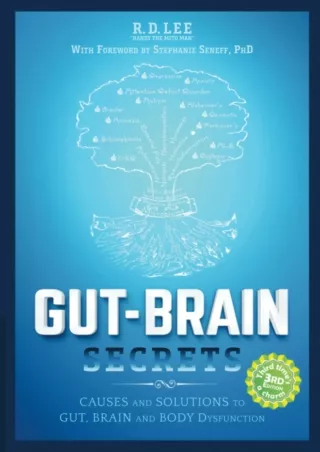 READ [PDF] Gut-Brain Secrets: Causes and Solutions to Gut, Brain and Body Dysfunction